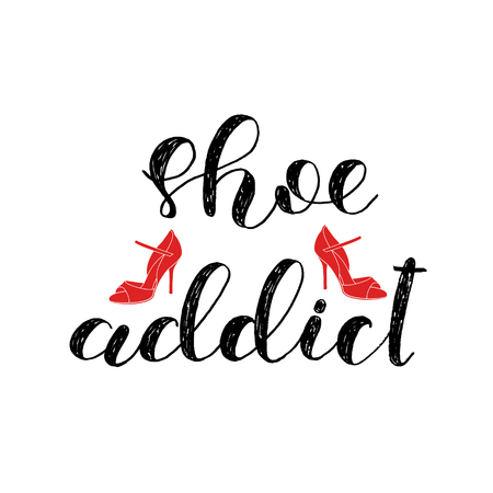 Shoe addict. Brush lettering and high heel shoe illustration.の写真素材