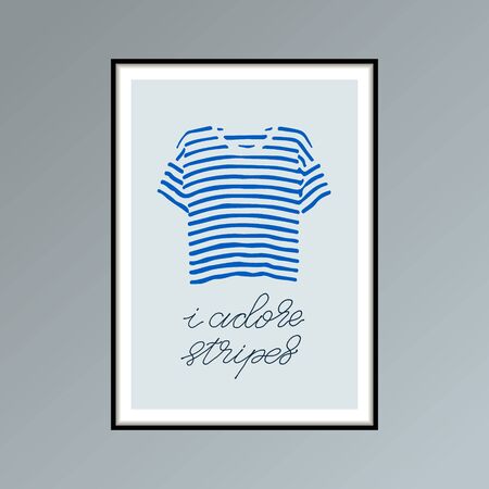 Hand drawn poster with blue striped t-shirt and handlettered phrase I adore stripesの写真素材
