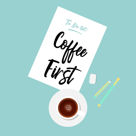 Cute Flat Illustration of Coffee First drinking concept. Cute vector quote in pastel colors. Creative workspace concept. Cup of coffee, blank sheets of paper, pencil, pen and eraser.のイラスト素材