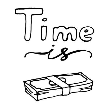 Time is money black and white vector lettering and doodle EPS10 isolated on white backgroundのイラスト素材
