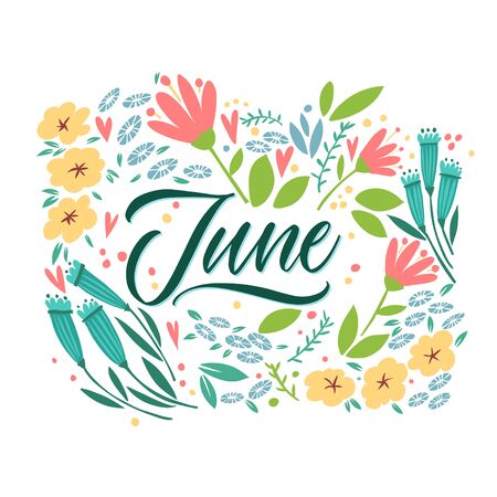 June - hand drawn vector lettering for your designs. Lettering with flowers, a cool postcard or a poster. Dark inscription on a colored background. Calligraphy and lettering.のイラスト素材