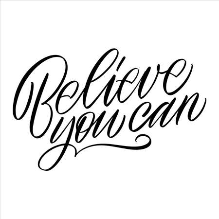 Inscription Believe you can on a white background. Isolated vector. Text for postcard, invitation, T-shirt print design, banner, motivation poster.のイラスト素材