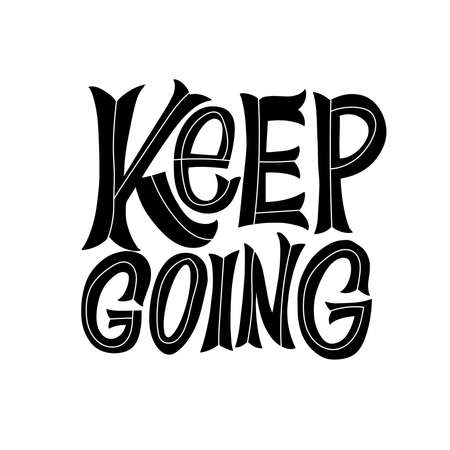 Inscription Keep going on a white background. Isolated vector. Graphic design lifestyle lettering. Handwritten lettering design elements for cafe decoration and shop advertising.のイラスト素材