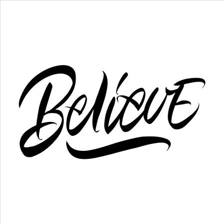 Inscription Believe on a white background. Isolated vector. Text for postcard, invitation, T-shirt print design, banner, motivation poster.のイラスト素材