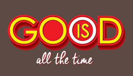 God is good all the time massage card vectorfont word.のイラスト素材