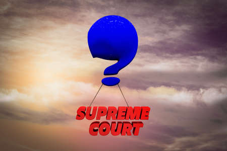 Question mark in the shape of a balloon conveys the letter Supreme court demonstrating government...
