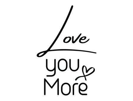 Love you more black lettering isolated on white background. Vector illustration.のイラスト素材