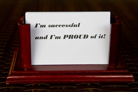 Successful and proud of it