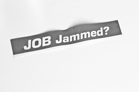 Job jammed