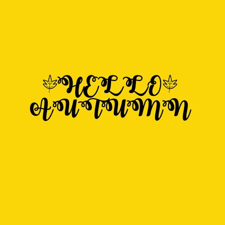 Hello Autumn text isolated on a yellow background. Calligraphy vector illustrationのイラスト素材
