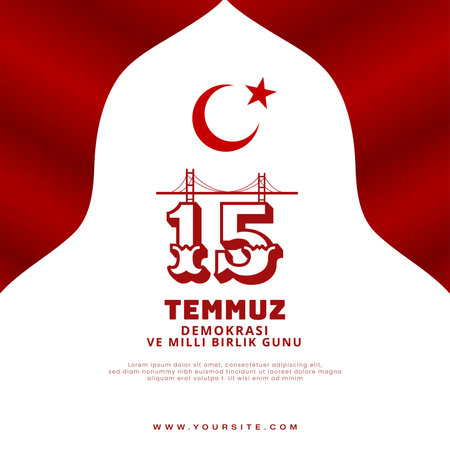 15 Temmuz demokrasi ve milli birlik gÃ¼nÃ¼. Translation from Turkish : July 15 the democracy and national unity day vector fileのイラスト素材
