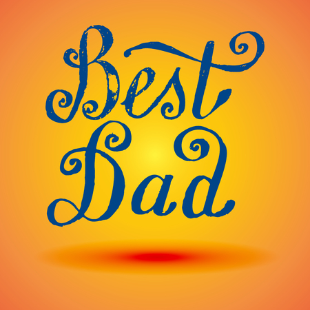 Best Dad. Vector handwritten lettering, t-shirt print design, typographic composition. Happy Fathers Day.のイラスト素材