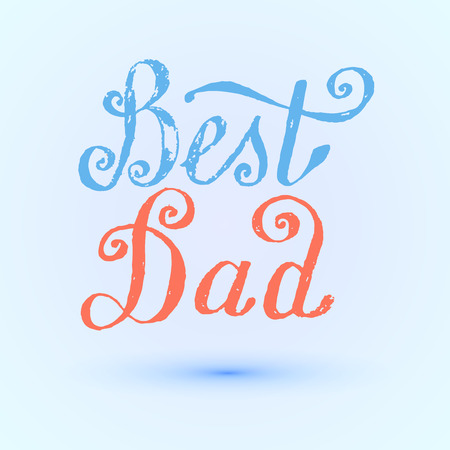 Best Dad. Vector handwritten lettering, t-shirt print design, typographic composition. Happy Fathers Day.のイラスト素材