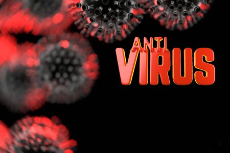 Antivirus text about Coronavirus COVID-19. Made by red plastic over black background with flying Virus spheres. Medicine concept 3d illustration with Copyspace for your textの写真素材