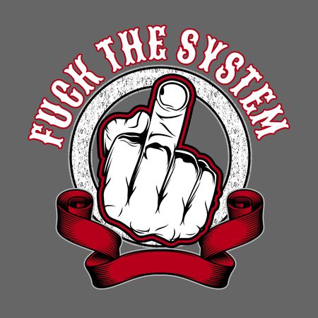 fuck the system,Fuck off hand finger sign.vector hand drawing,Shirt designs, biker, disk jockey, gentleman, barber and many others.isolated and easy to edit. Vector Illustration - Vectorのイラスト素材