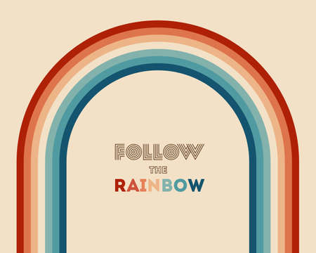 Retrowave 80s art retro rainbow vector illustration with inspirational quote. Quote for rainbows -...