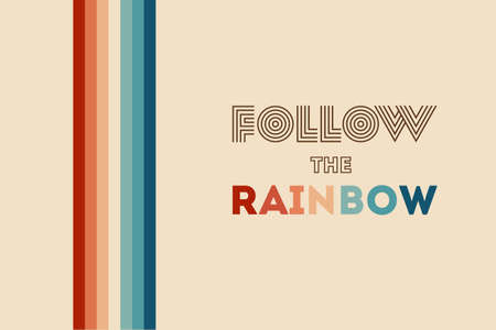 Retrowave 80s art retro rainbow vector illustration with inspirational quote. Quote for rainbows - Follow the rainbow. Abstract rainbow background, turquoise and orange retro colors 1970s.のイラスト素材