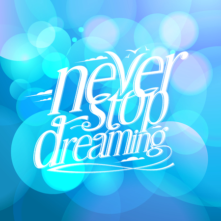 Never stop dreaming blue background quote cardのイラスト素材