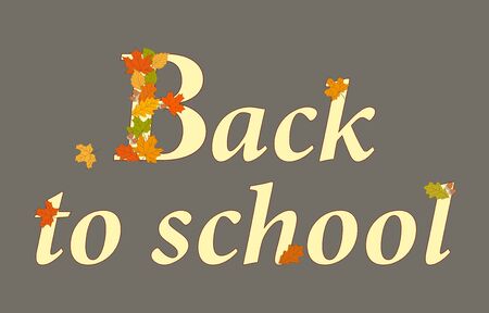 Slogan Back to School with letters decorated drawn colorful autumn maple and oak leaves.のイラスト素材