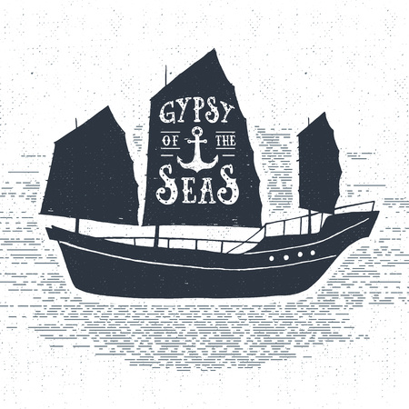 Hand drawn textured vintage label, retro badge with ship vector illustration and "Gypsy of the seas" inspirational lettering.のイラスト素材