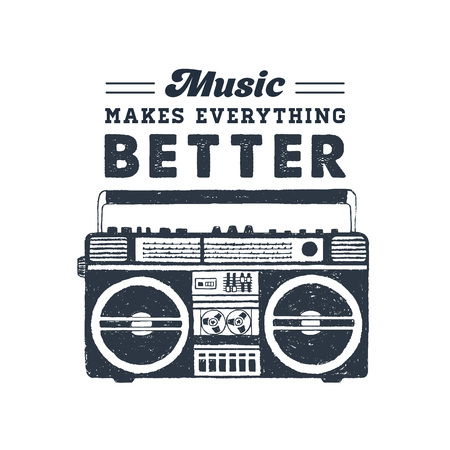 Hand drawn 90s themed badge with boombox recorder textured vector illustration and "Music makes everything better" inspirational lettering.のイラスト素材