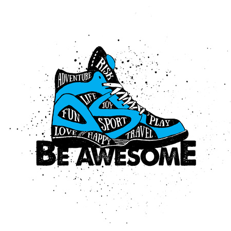 Hand drawn 90s themed badge with sneakers textured illustration and "Be awesome. Adventure, risk, sport, life, fun, joy, love, happy, play, travel" inspirational lettering.のイラスト素材