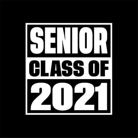 Senior Class Of 2021 Vector, Tshirt Design White Backgroundのイラスト素材