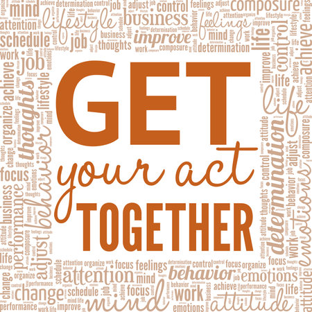 Get Your Act Together word cloud conceptual design isolated on white background.のイラスト素材