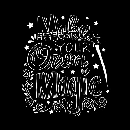 Make your own magic quote illustration on black background.のイラスト素材