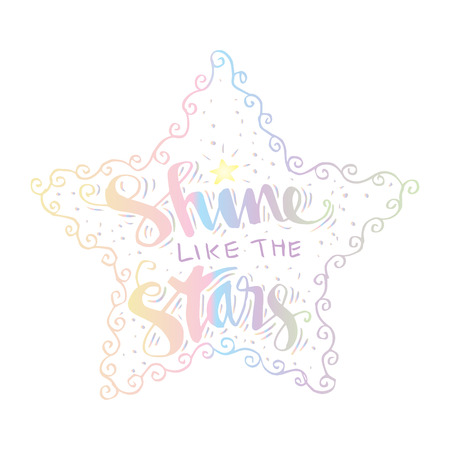 Shine like the stars lettering. Inspirational quote.のイラスト素材