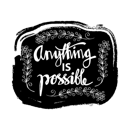 Anything is possible. Motivation and inspiration modern calligraphy phraseのイラスト素材