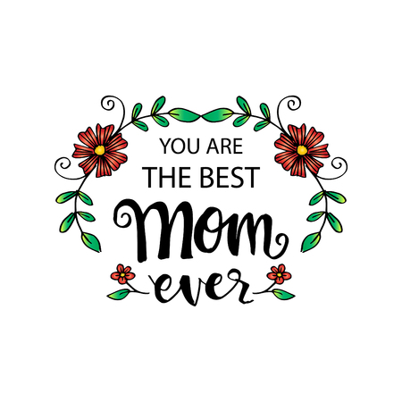 You are the best mom ever lettering. Happy mothers day design elements.のイラスト素材
