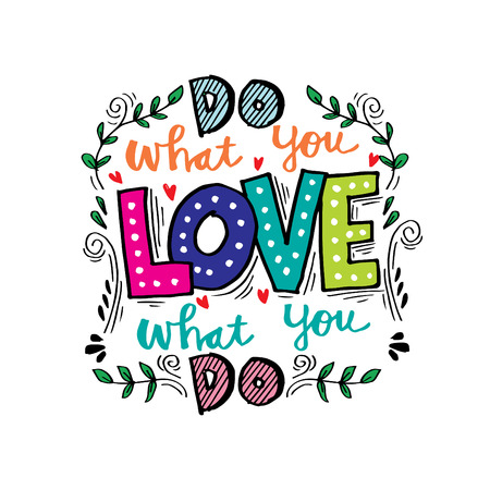 Do what you love, Love what you do . Inspirational quote.のイラスト素材
