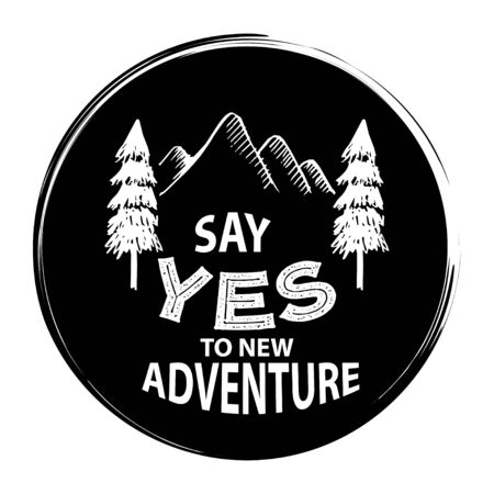 Say yes to new adventures. Motivational quote.のイラスト素材