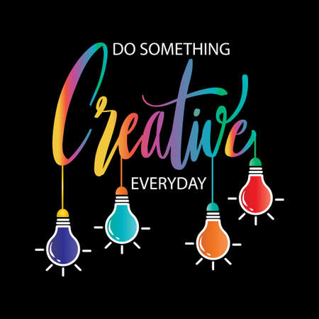 Do something creative everyday, hand lettering. Motivational quote poster.のイラスト素材
