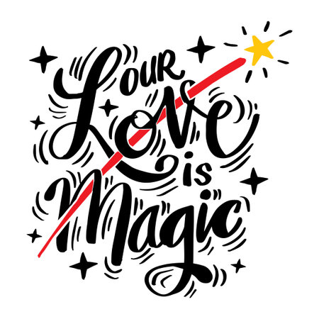Our love is magic. Hand lettering motivational quote.のイラスト素材