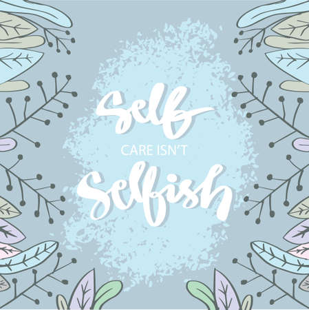 Self care isn't selfish. Poster quotes.のイラスト素材
