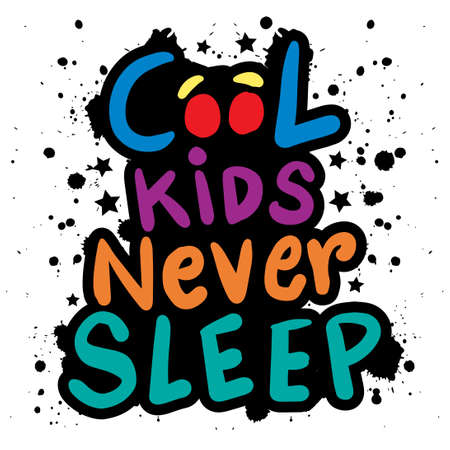Cool kids never sleep. Poster quotes.のイラスト素材
