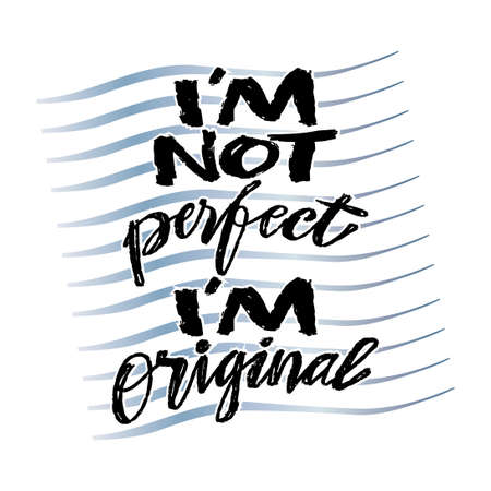 I'm not perfect I'm original. Poster quote.のイラスト素材