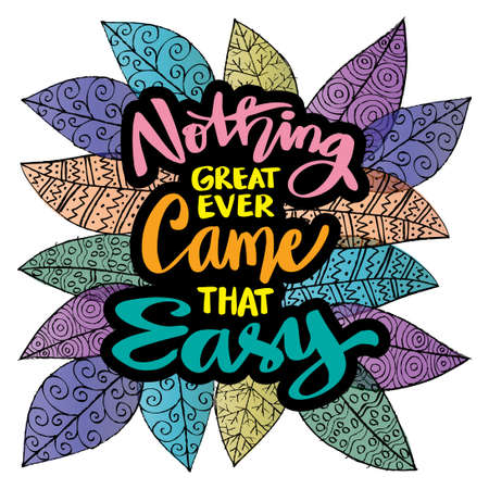 Nothing great ever came that easy, poster quotes.のイラスト素材