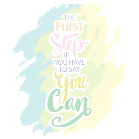 The first step if you have to say can. Poster quotes.のイラスト素材