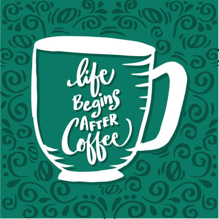 Life begins after coffee. Poster quotes.のイラスト素材
