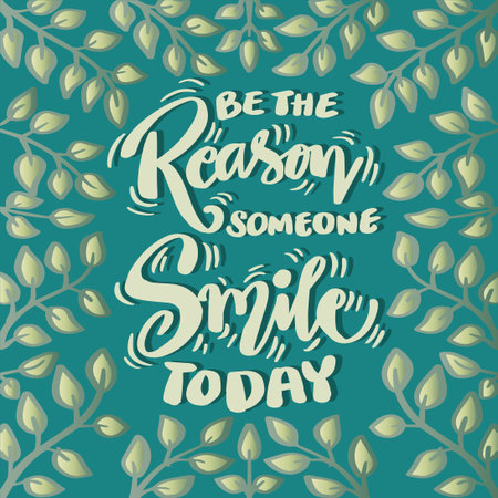 Be the reason someone smile today. Poster quotes.のイラスト素材