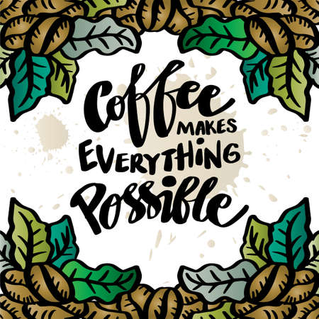 Coffee makes everything possible. Poster quotes.のイラスト素材
