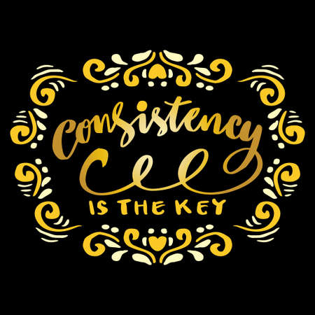 Consistency is the key hand lettering. Poster quotes.のイラスト素材