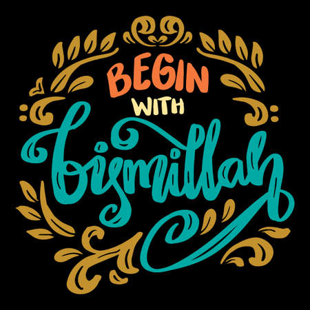 Begin with Bismillah, hand lettering. Islamic quotes.のイラスト素材