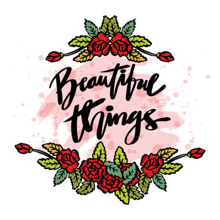 Beautiful things hand lettering. Poster quotes.のイラスト素材