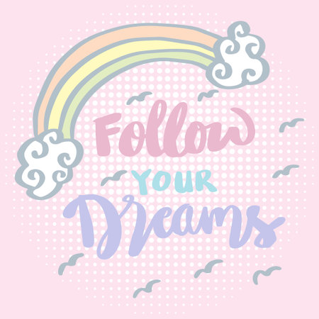 Follow your dreams hand lettering.  Poster quote.のイラスト素材