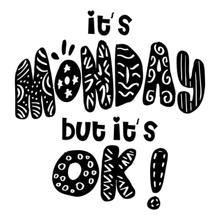 It's Monday but it's ok hand lettering. Poster quotes.のイラスト素材