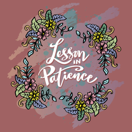 Lesson in patience, hand lettering. Poster quotes.のイラスト素材